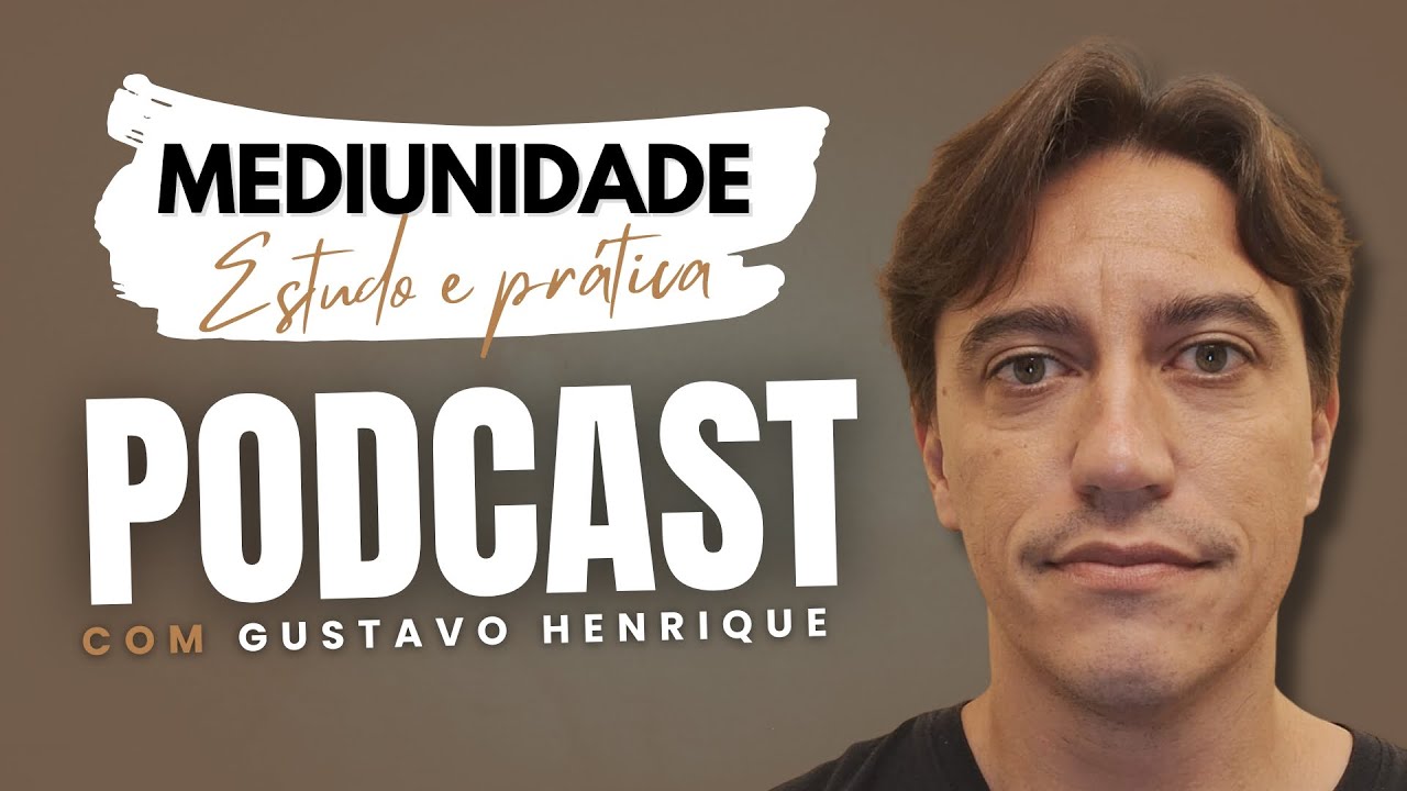 Mediunidade, Estudo e Prática | Gustavo Ramalho