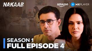 Nakaab Season 1 Full Episode 4 | Esha Gupta, Mallika Sherawat | Web Series | Amazon MX Player