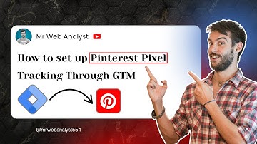 How to Set Up Pinterest Tag (Pixel) Tracking Through GTM (Google Tag Manager)