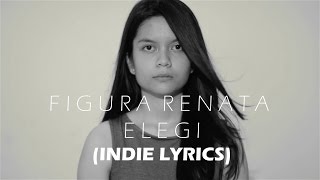 FIGURA RENATA - ELEGI [INDIE LYRIC] chords