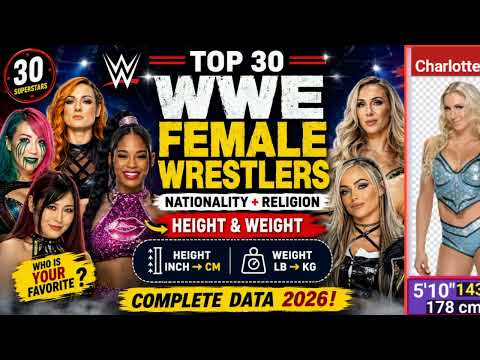 🔥 Top 30 WWE Female Wrestlers 2026 😱 | Height, Weight &amp; Nationality REVEALED! #WWE