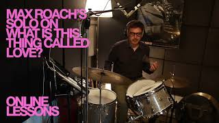 Max Roachs Solo Transcription, On What Is This Thing Called Love