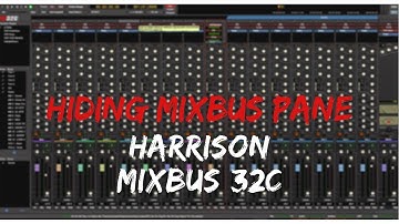 Hiding Mixbus Pane | Harrison Mixbus Video Manual