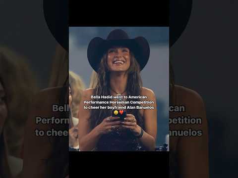 Bella Hadid cheering for her boyfriend Alan Banuelos 😩❤️#bellahadid #fashion #cowgirl #shorts