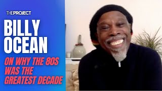 Billy Ocean On Why The 80s Were The Greatest Decade