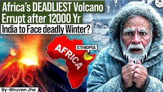 How Ethiopia Volcano Hits India After 12,000Yr Deadly Winter & Air Pollution Studyiq Ias