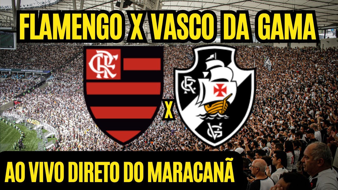 VASCO X FLAMENGO - AO VIVO - DIRETO DO MARACANÃ I BRASILEIRÃO 2023 