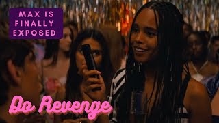 Max is finally exposed by Drea and Eleanor Do Revenge Maya Hawke Camilla Mendes Austin Abrams