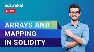 Arrays and Mapping in Solidity | Solidity Programming Concepts | Edureka | Blockchain Live - 4
