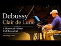 Debussy Clair de Lune | A Moment of Stillness (Healing Piano)
