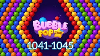 Bubble Pop Star Gameplay Walkthrough Level 1041-1045