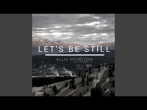 Let's Be Still
