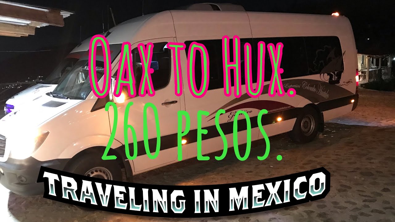 Ground transportation Oaxaca airport to Huatulco. YouTube