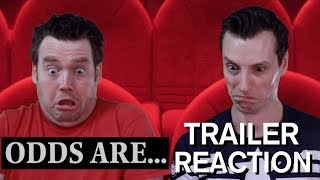 Odds Are.... - Trailer Reaction