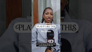 Play It Like This with Nia Smith