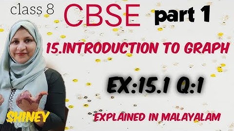 chapter 15 Introduction to Graph Ex:15.1 q:1 CBSE maths class 8 in Malayalam