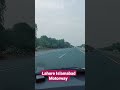 Lahore Islamabad Motorway #motorway #shahidnaeem #viralshort #shorts
