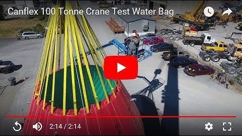Canflex 100 Tonne Crane Test Water Bag