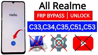 All Realme Android 131415 Frp Bypassunlock C33C34C35C51C53 Google Account Bypass Without Pc
