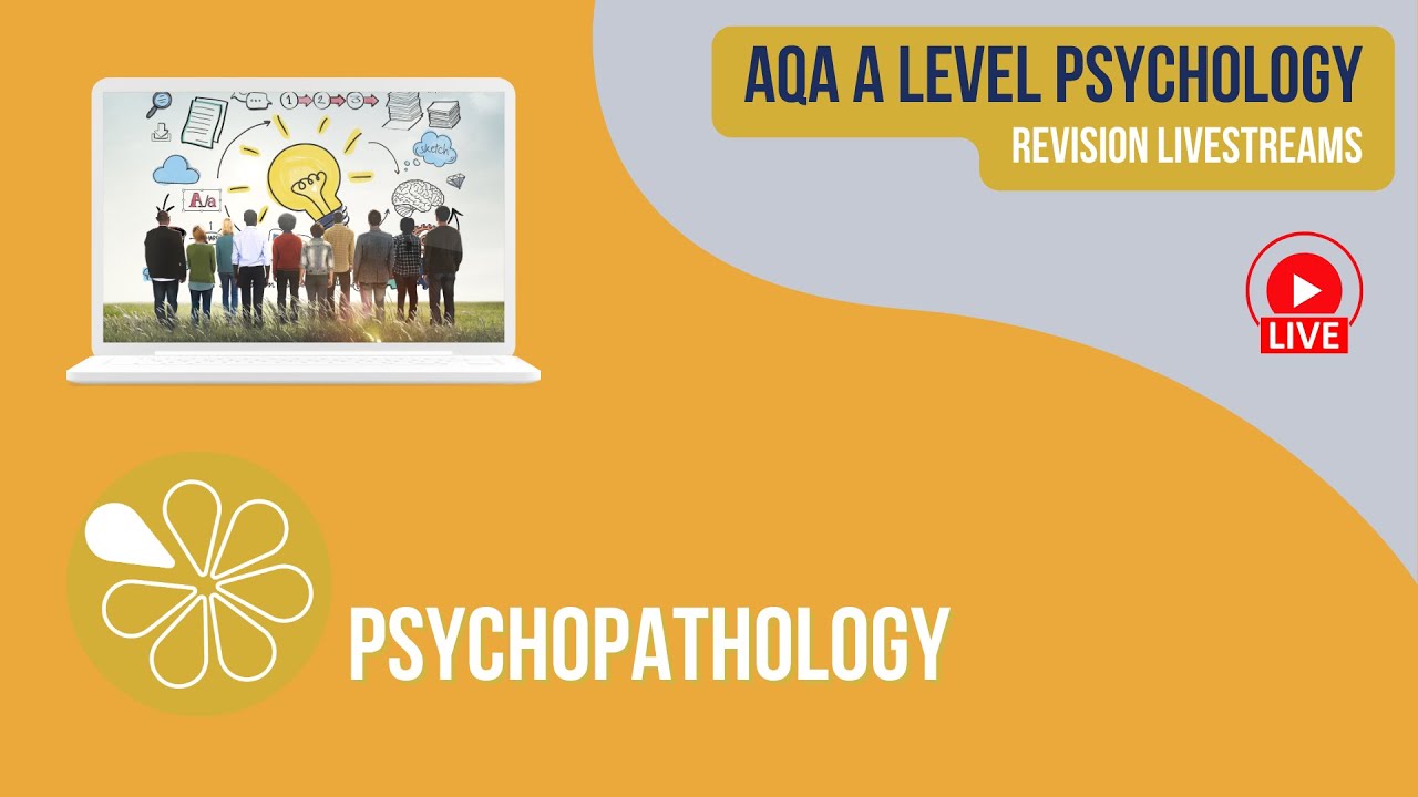 AQA A Level Psychology  | Live Revision | Psychopathology