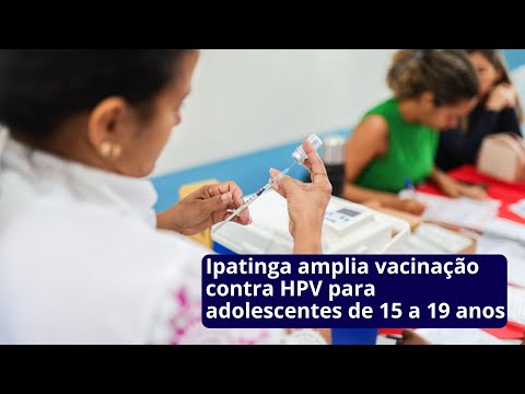 Ipatinga amplia vacinação contra HPV para adolescentes de 15 a 19 anos