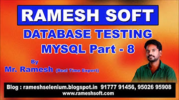 DATABASE TESTING BY RAMESH SOFT MySQL Part 8