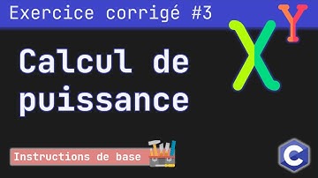 Exercice corrigé 3 : Programme qui calcule et affiche la puissance X^Y | Langage C