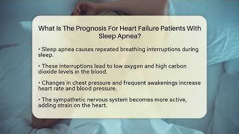 What Is The Prognosis For Heart Failure Patients With Sleep Apnea? - Sleep Apnea Support Network