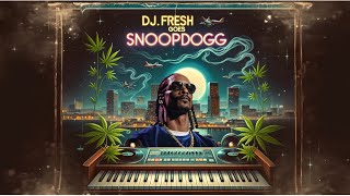 DJ.Fresh Goes #snoopdogg #420 edition