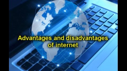 Advantages and disadvantages of internet