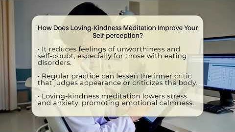How Does Loving-Kindness Meditation Improve Your Self-perception? - Inside Body Image