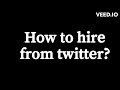 How to hire from twitter