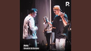 Asta - Shokir, Konsta