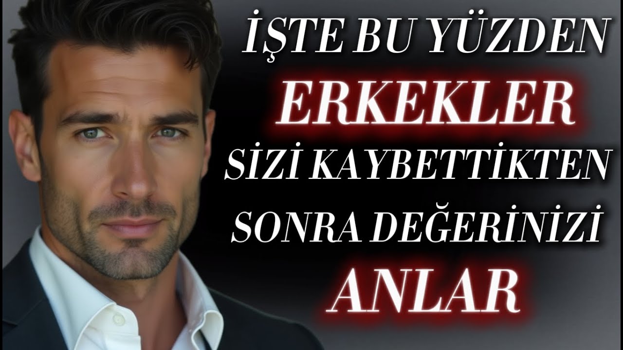 Erkekler Kaybettikleri Kadınların Değerini Neden Sonradan Anlar? - Stoacılık