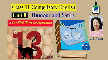 Few Kind words for Superstition ( Class 11 Compulsory English) Unit 8 - Humour and Satire