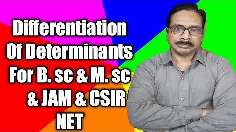 ##Differentiation Of A Determinant in Tensors|Mathematical Physics|##For B. Sc & M. Sc