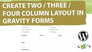 How to Create Two / Three / Four Column Layout in Gravity Form without CSS in WordPress | Forms