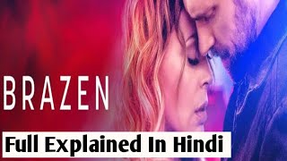 Brazen 2022 Full Movie Explained In Hindi |Brazen Full Movie