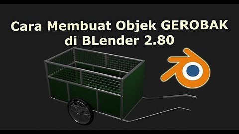 BLender 2.80: Membuat Gerobak 3 Dimensi #blender