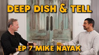 Deep Dish and Tell Episode 7: Dr Mike Nayak