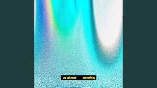 Download lagu We All Need Something