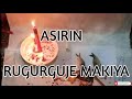 ASIRIN RUGURGUJE MAKIYA MUJARRABI ASIRIN RUGURGUJE MAKIYA MUJARRABI