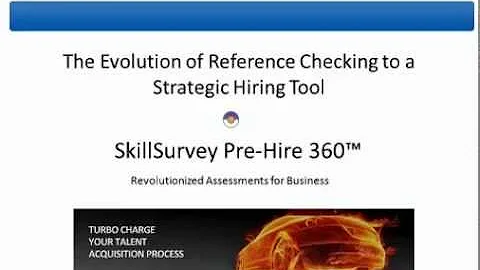SkillSurvey Webinar: Reference Checking as a Strategic Hiring Solutions