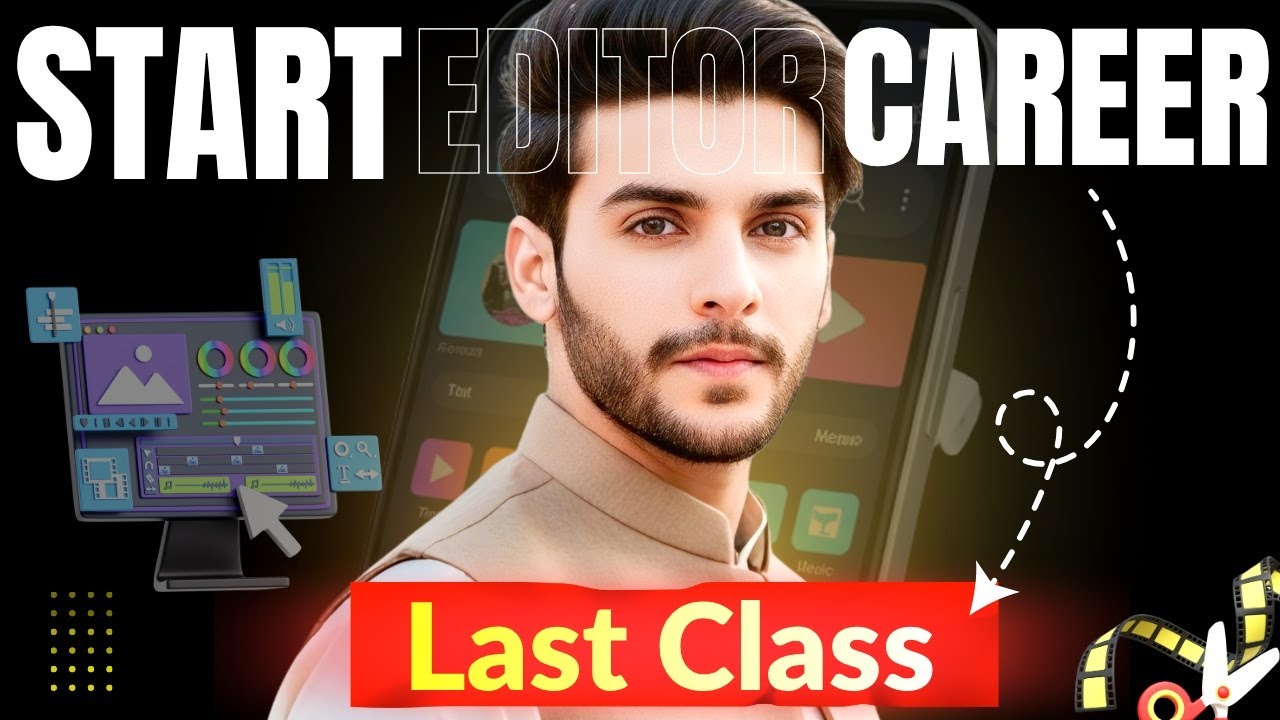 How to Start a Career in Video Editing | Last Lecture Our Course - YouTube