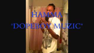 HAMMA ~ "DOPEBOY MUZIC"  #CLUB420