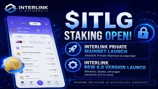 💎Interlink Network $ITLG Staking Open | Interlink Private Mainnet Launch | Interlink New Version