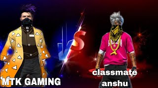 MTK GAMING VS CLASSMATE ANSHU | FUNNY MOMENTS 😁 | ALSO LAUGH | NOOB PLAYER ANSHU | #freefire #viral