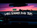 Song to make your summer road trips fly by
