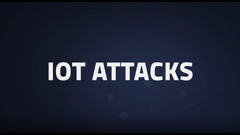 Key Cyber Threats: IoT Attacks