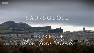 Sàr-Sgeòil - The Prime of Miss Jean Brodie (BBC)